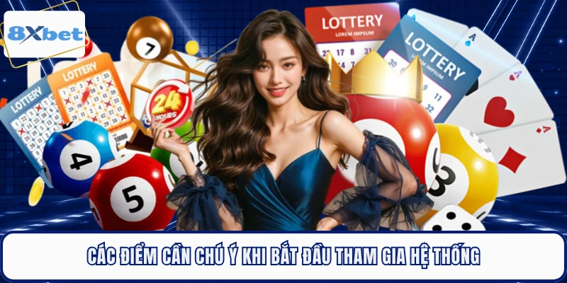 Các điểm cần chú ý khi bắt đầu tham gia hệ thống