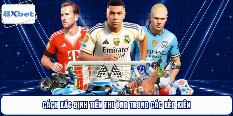 Cách xác định tiền thưởng trong các kèo xiên