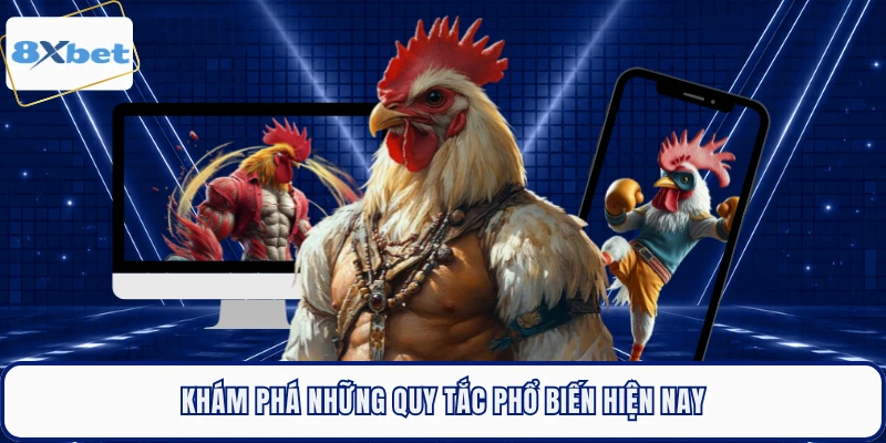 Khám phá những quy tắc phổ biến hiện nay