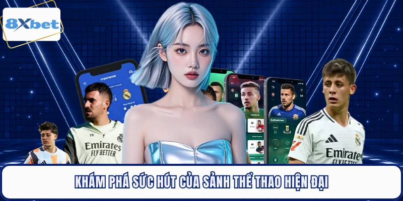 Khám phá sức hút của sảnh Thể Thao Hiện Đại
