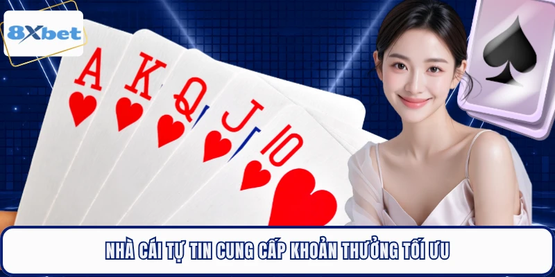 Nhà cái tự tin cung cấp khoản thưởng tối ưu